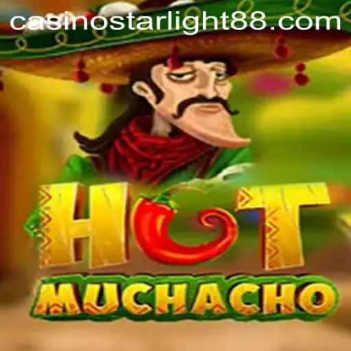HotMuchacho: A Thrilling New Experience with STARLIGHT88